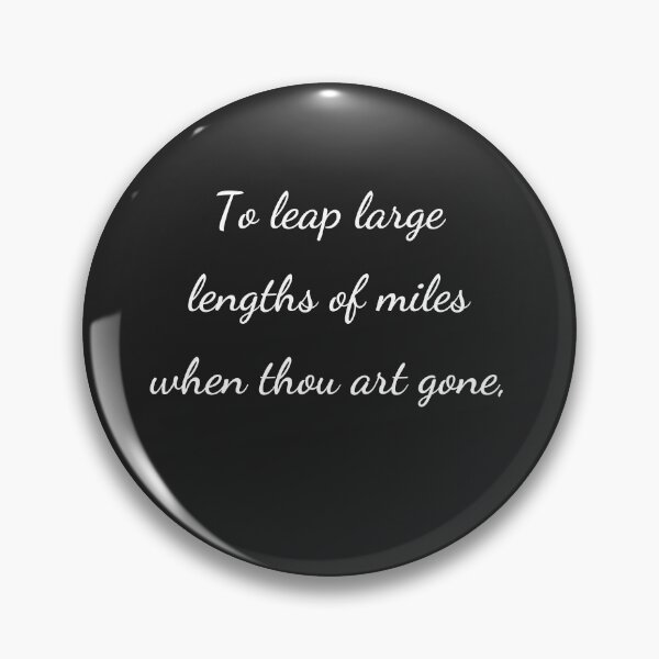 Item preview, "To leap large lengths of miles when thou art gone," - handwriting white designed and sold by ariksworld.