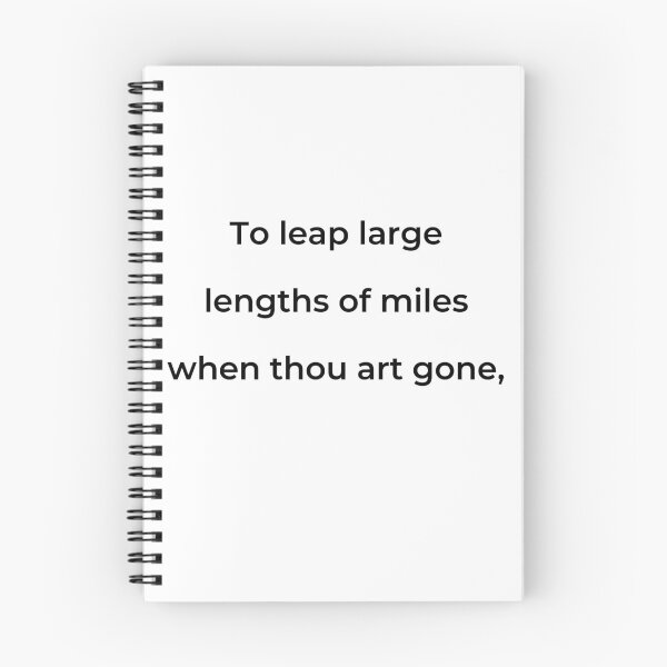Item preview, "To leap large lengths of miles when thou art gone," - print black designed and sold by ariksworld.