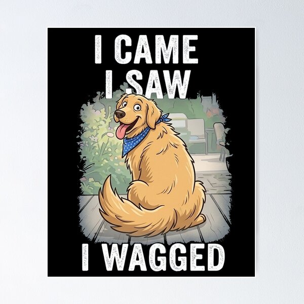 Item preview, I Came I Saw I Wagged Golden Retriever Funny designed and sold by Yellowriversss.