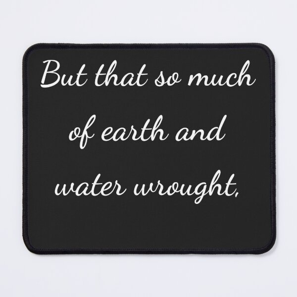 Item preview, "But that so much of earth and water wrought," - handwriting white designed and sold by ariksworld.