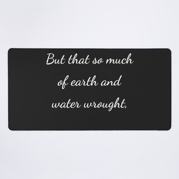 Item preview, "But that so much of earth and water wrought," - handwriting white designed and sold by ariksworld.