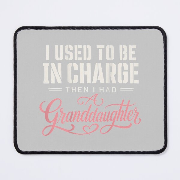 Item preview, I Used to Be in Charge Then I Had A Granddaughter (On Back) designed and sold by mjohnson9.