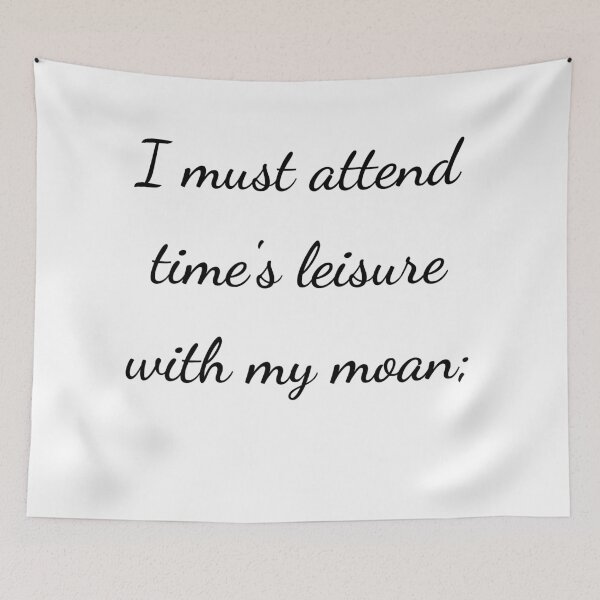 Item preview, "I must attend time's leisure with my moan;" - handwriting black designed and sold by ariksworld.