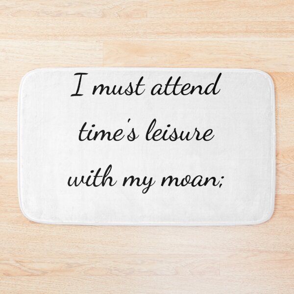 Item preview, "I must attend time's leisure with my moan;" - handwriting black designed and sold by ariksworld.