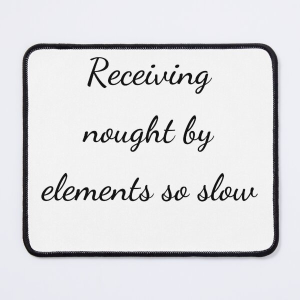 Item preview, "Receiving nought by elements so slow" - handwriting black designed and sold by ariksworld.