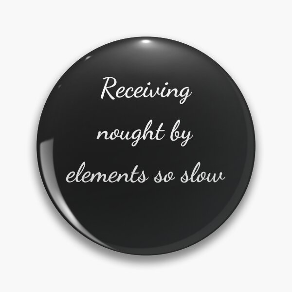 Item preview, "Receiving nought by elements so slow" - handwriting white designed and sold by ariksworld.