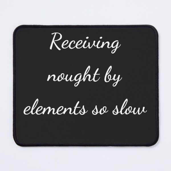 Item preview, "Receiving nought by elements so slow" - handwriting white designed and sold by ariksworld.