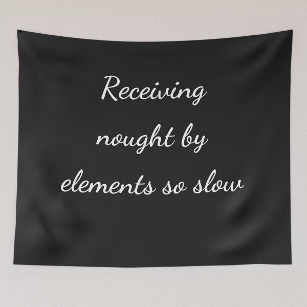 Item preview, "Receiving nought by elements so slow" - handwriting white designed and sold by ariksworld.