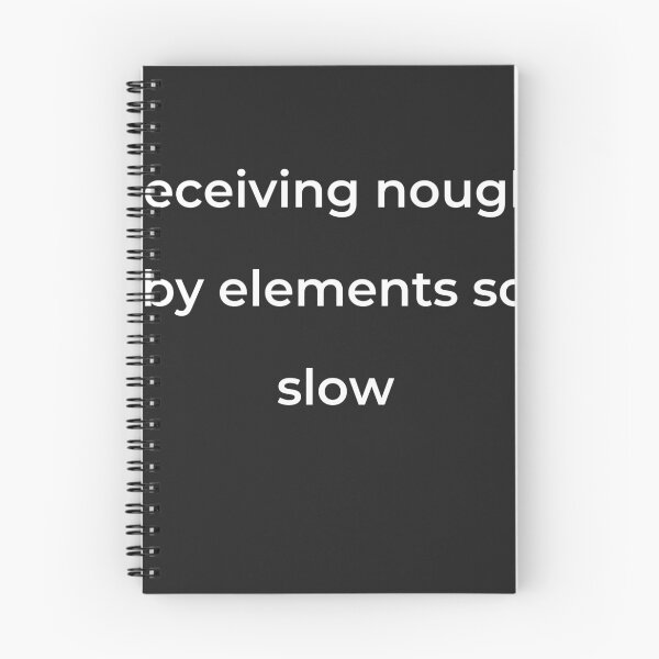 Item preview, "Receiving nought by elements so slow" - print white designed and sold by ariksworld.