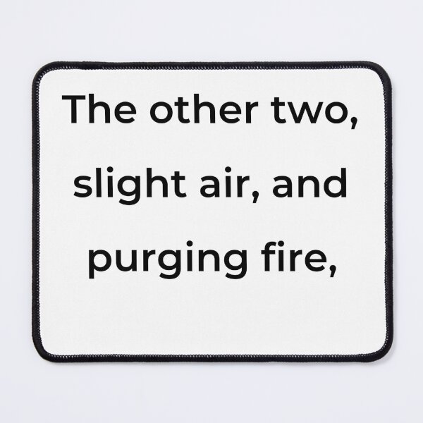 Item preview, "The other two, slight air, and purging fire," - print black designed and sold by ariksworld.