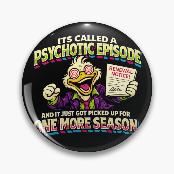 Item preview, Its Called A Psychotic Episode Funny Chaotic Duck Design designed and sold by TeeTimeTreasure.