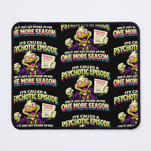 Item preview, Its Called A Psychotic Episode Funny Chaotic Duck Design designed and sold by TeeTimeTreasure.