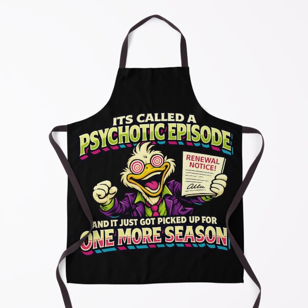 Item preview, Its Called A Psychotic Episode Funny Chaotic Duck Design designed and sold by TeeTimeTreasure.