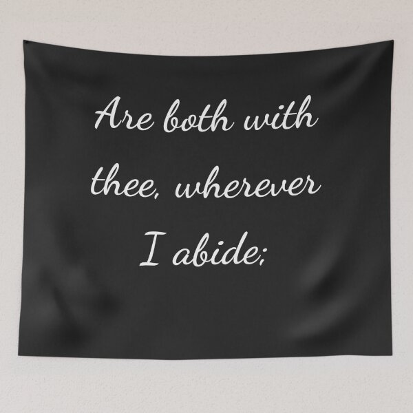 Item preview, "Are both with thee, wherever I abide;" - handwriting white designed and sold by ariksworld.