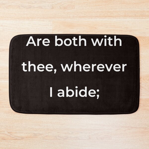Item preview, "Are both with thee, wherever I abide;" - print white designed and sold by ariksworld.
