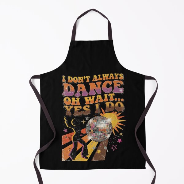 Item preview, I Don't Always Dance Oh Wait Yes I Do Retro Vintage Disco designed and sold by CF_VintageDesign.