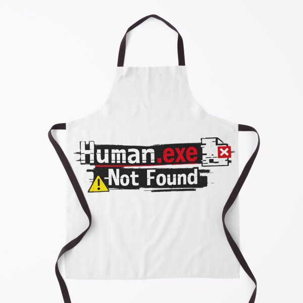 Item preview, Human.exe Not Found Error Screen designed and sold by AstraDrip Studio.
