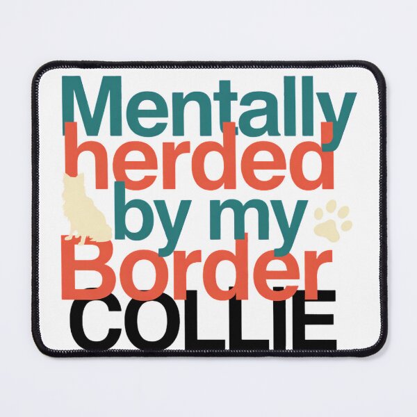 Item preview, Mentally Herded by My Border Collie Border Collie Dog Mum Shirt designed and sold by tshirtpipeline.