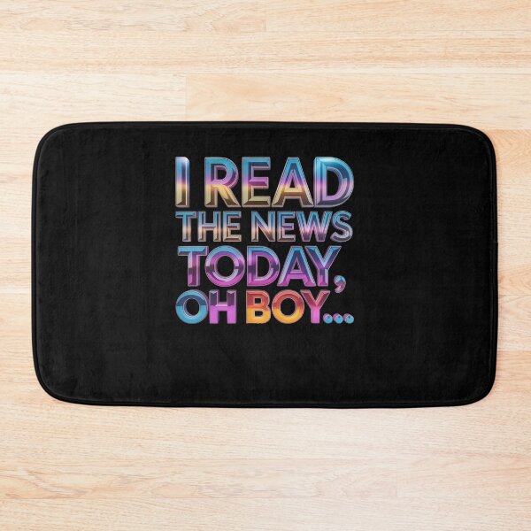Item preview, Funny-Saying-I-Read-the-News-Today, Oh-Boy... #1895 designed and sold by aztra-art.