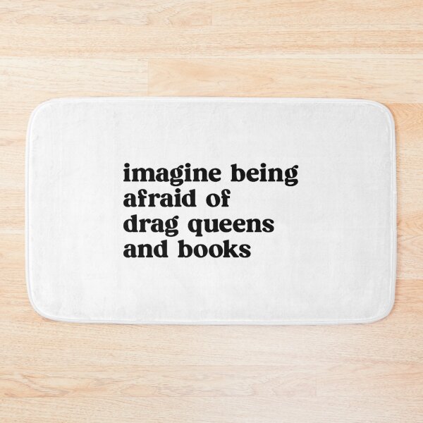 Item preview, Imagine Being Afraid Of Drag Queens And Books designed and sold by FreshHub9.