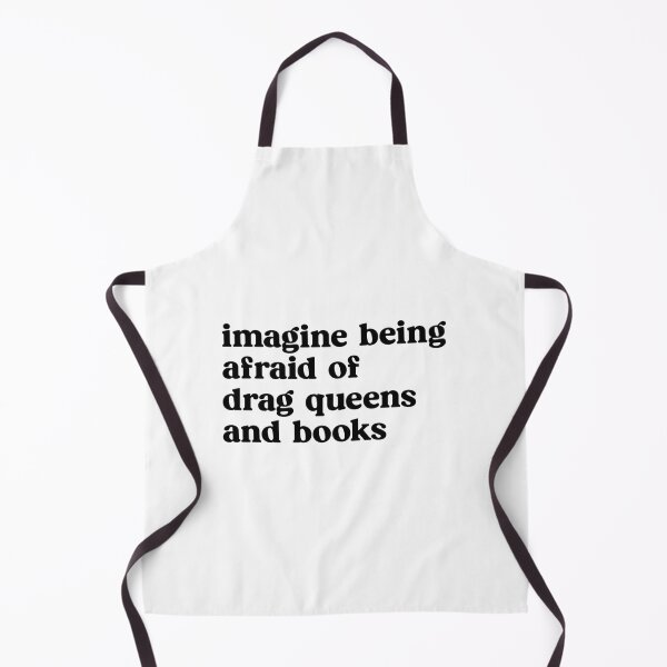 Item preview, Imagine Being Afraid Of Drag Queens And Books designed and sold by FreshHub9.