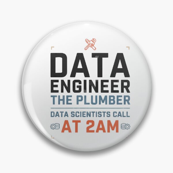 Item preview, Data Engineer The Plumber Data Scientists Call designed and sold by Bianca Oltean.