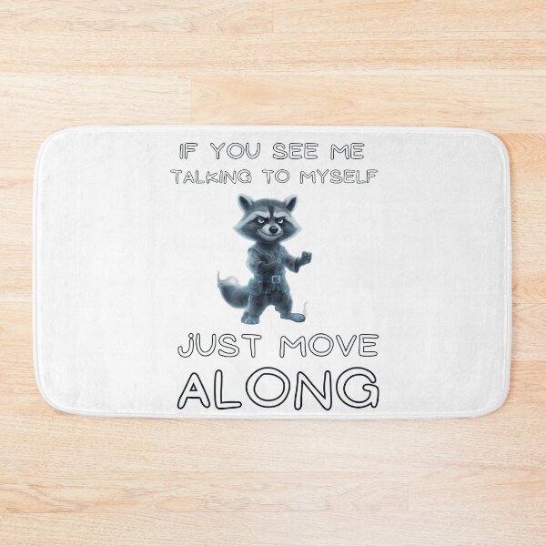 Item preview, Raccoon Sarcasm Fans. If You See Me Talking to Myself, Just Move Along designed and sold by Creative-Sanc.