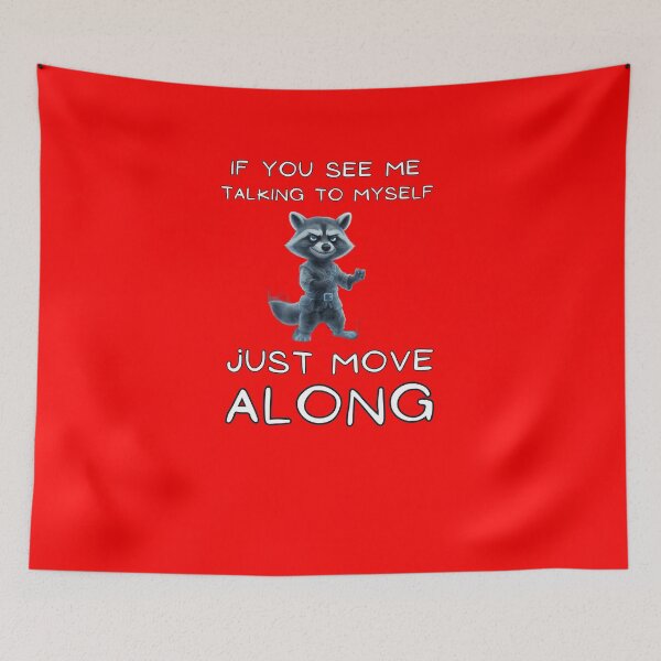 Item preview, Raccoon Sarcasm Fans. If You See Me Talking to Myself, Just Move Along designed and sold by Creative-Sanc.