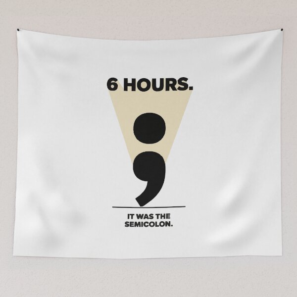 Item preview, 6 Hours It Was the Semicolon Coding Joke designed and sold by Bianca Oltean.