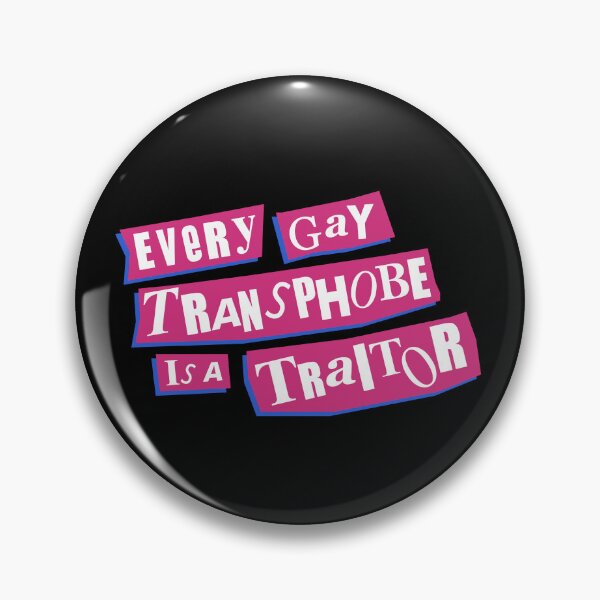 Item preview, Every gay transphobe is a traitor designed and sold by lazarusheart.