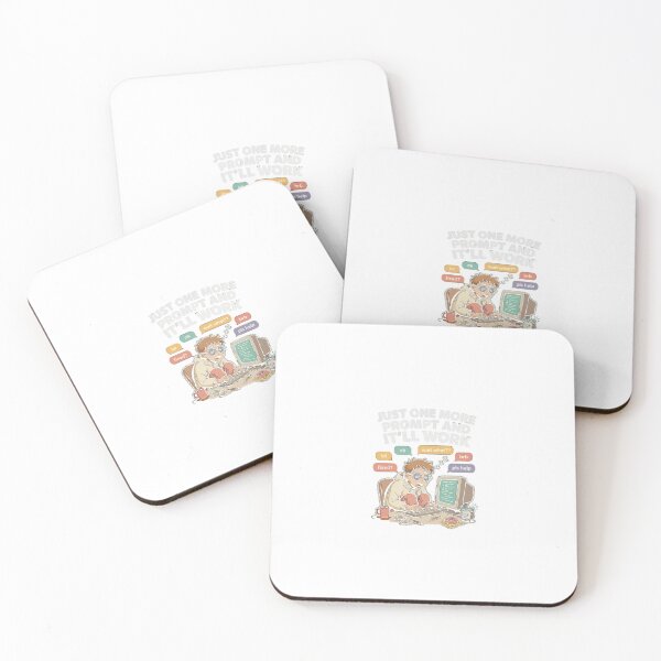 Item preview, Just One More Prompt And It’ll Work designed and sold by Bianca Oltean.