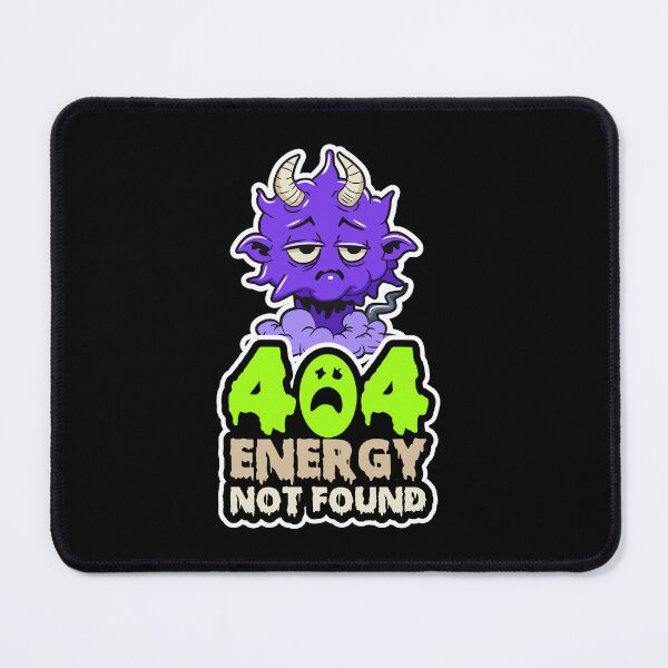 Item preview, 404 Energy Not Found Funny Monster designed and sold by Marvin4321.