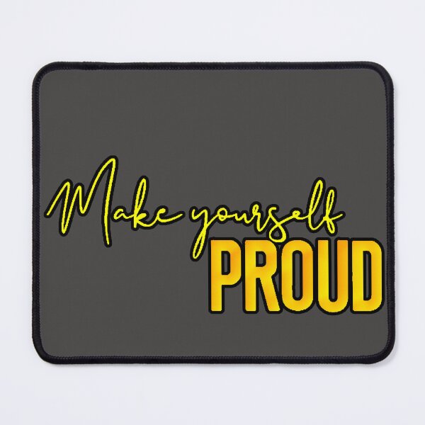 Item preview, Make Yourself Proud - Golden Motivational Phrase designed and sold by AstronautMerch.