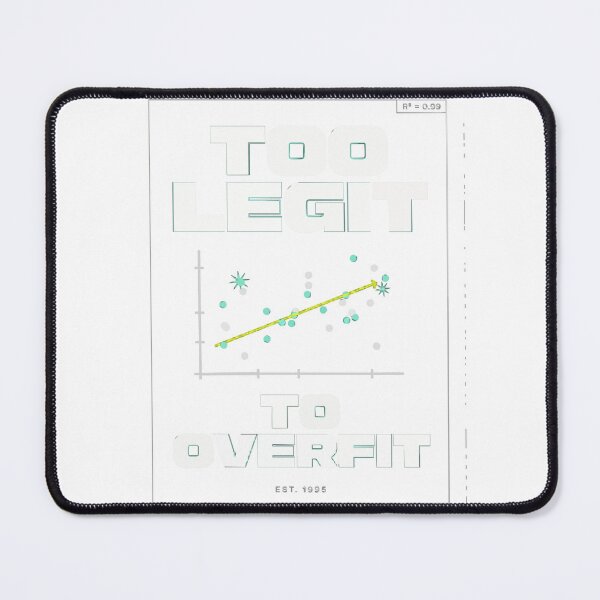 Item preview, Too Legit To Overfit Data Science Humor designed and sold by Bianca Oltean.