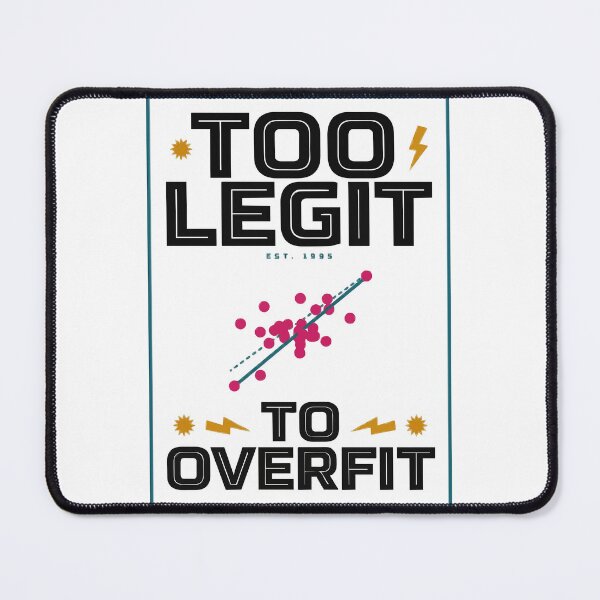 Item preview, Too Legit To Overfit Data Science Humor designed and sold by Bianca Oltean.