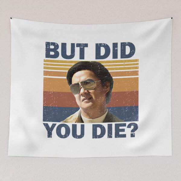 Item preview, But Did You Die designed and sold by AlphaResonance.