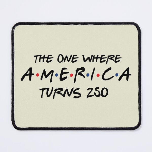 Item preview, 4th Of July America 250th Anniversary, The One Where America Turns 250 Years 2 designed and sold by sparkfavs.
