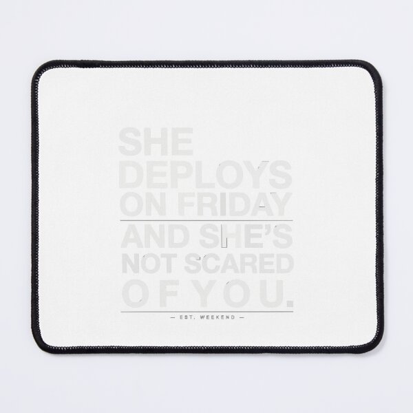 Item preview, She Deploys On Friday And She's Not Scared Of You designed and sold by Bianca Oltean.