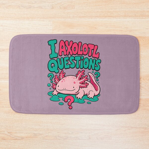 Item preview, I Axolotl Questions designed and sold by BrambleBox.