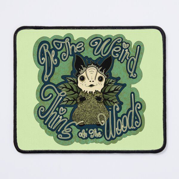 Item preview, Be the weird thing in the woods designed and sold by SmallSlicelife.