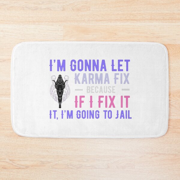 Item preview, I'm Gonna Let Karma Fix It Funny Boho Sarcastic Quote Design designed and sold by luckyhue.