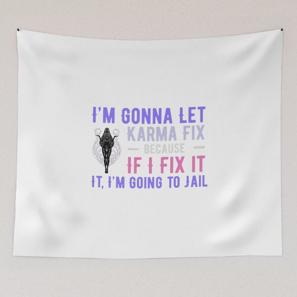 Item preview, I'm Gonna Let Karma Fix It Funny Boho Sarcastic Quote Design designed and sold by luckyhue.