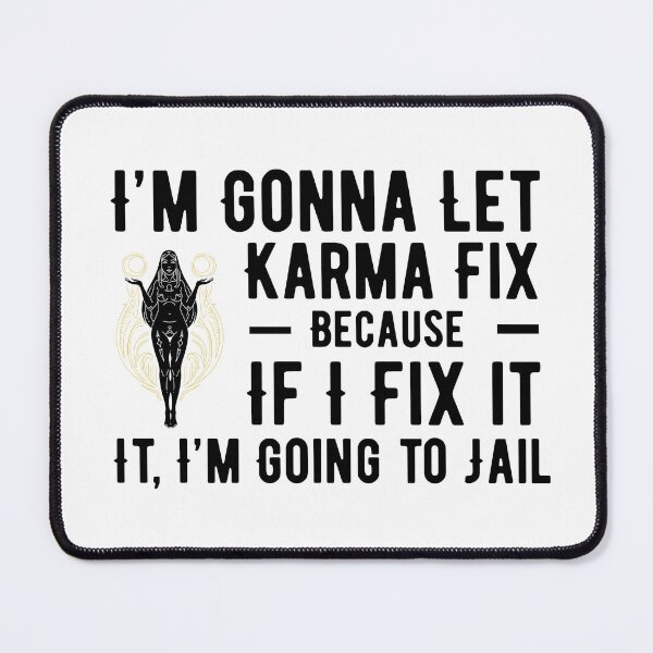 Item preview, I'm Gonna Let Karma Fix It Funny Boho Sarcastic Quote Design designed and sold by luckyhue.