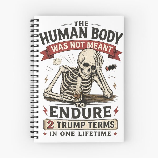 Item preview, The Human Body Was Not Meant To Endure 2 Trump Terms In One Lifetime designed and sold by MutzelArts.