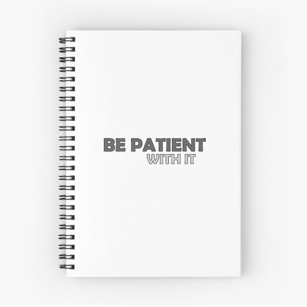 Item preview, Be patient with it designed and sold by Positive Mindzet!.
