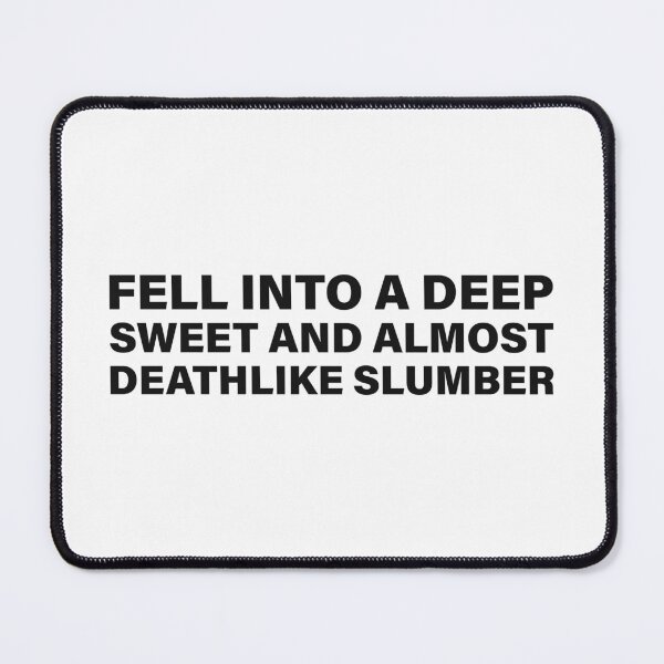 Item preview, Fell Into a Deep, Sweet, and Almost Deathlike Slumber — The Odyssey Quote (White Version) designed and sold by LiteraryRelics.