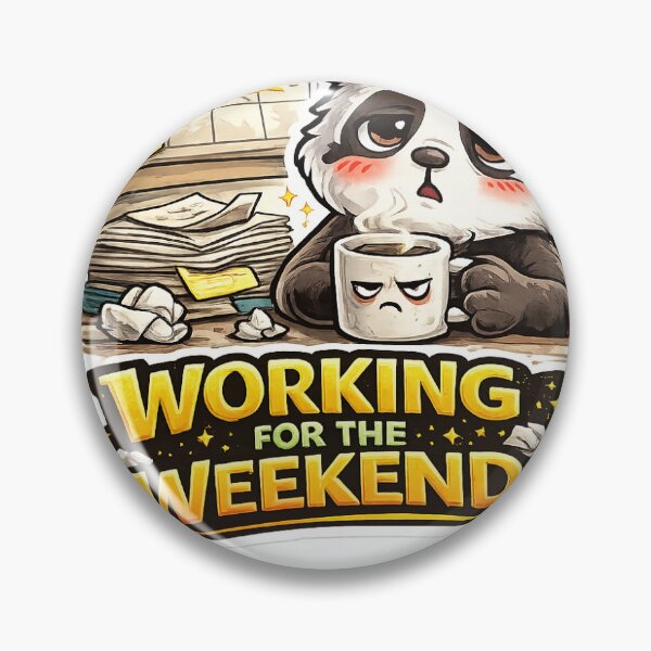 Item preview, Working For The Weekend Funny Office Panda Sticker designed and sold by PixelPanda28.