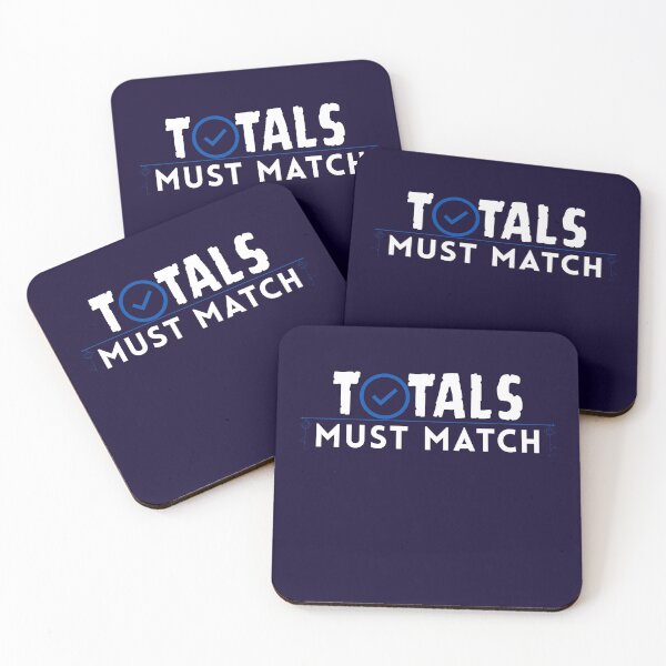 Item preview, Totals Must Match | CPA Accountant Reconciliation Humor designed and sold by FCA SIR MERCH .