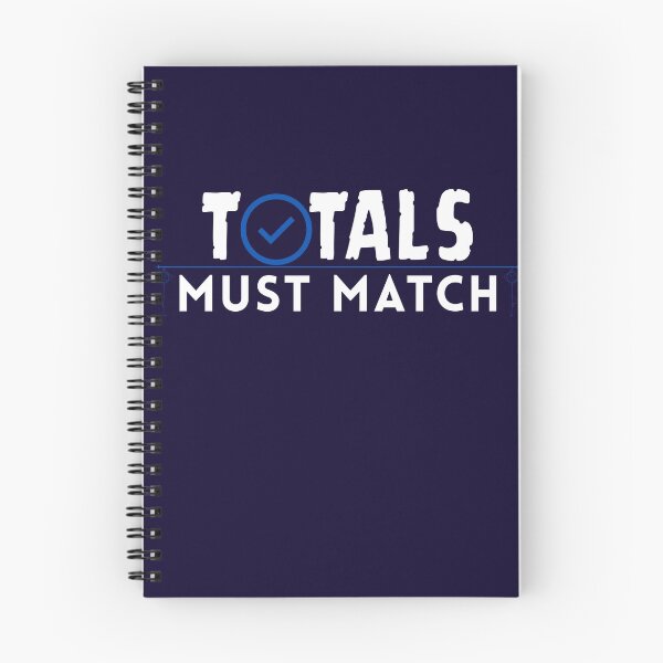 Item preview, Totals Must Match | CPA Accountant Reconciliation Humor designed and sold by FCA SIR MERCH .