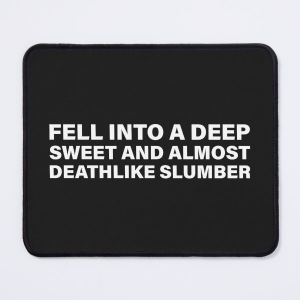 Item preview, Fell Into a Deep, Sweet, and Almost Deathlike Slumber — The Odyssey Quote (Black Version) designed and sold by LiteraryRelics.